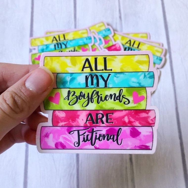 All My Boyfriends Are Fictional Bookish Vinyl Sticker