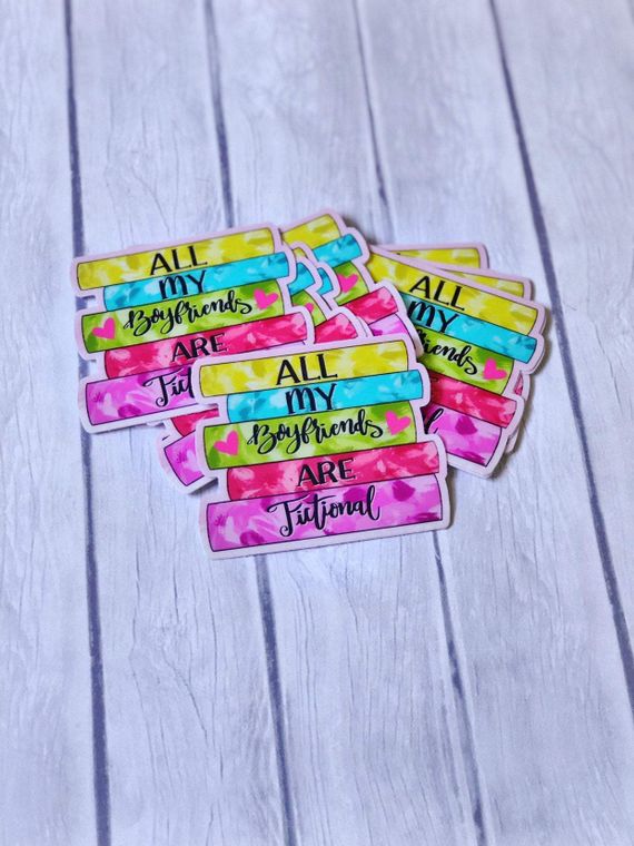 All My Boyfriends Are Fictional Bookish Vinyl Sticker